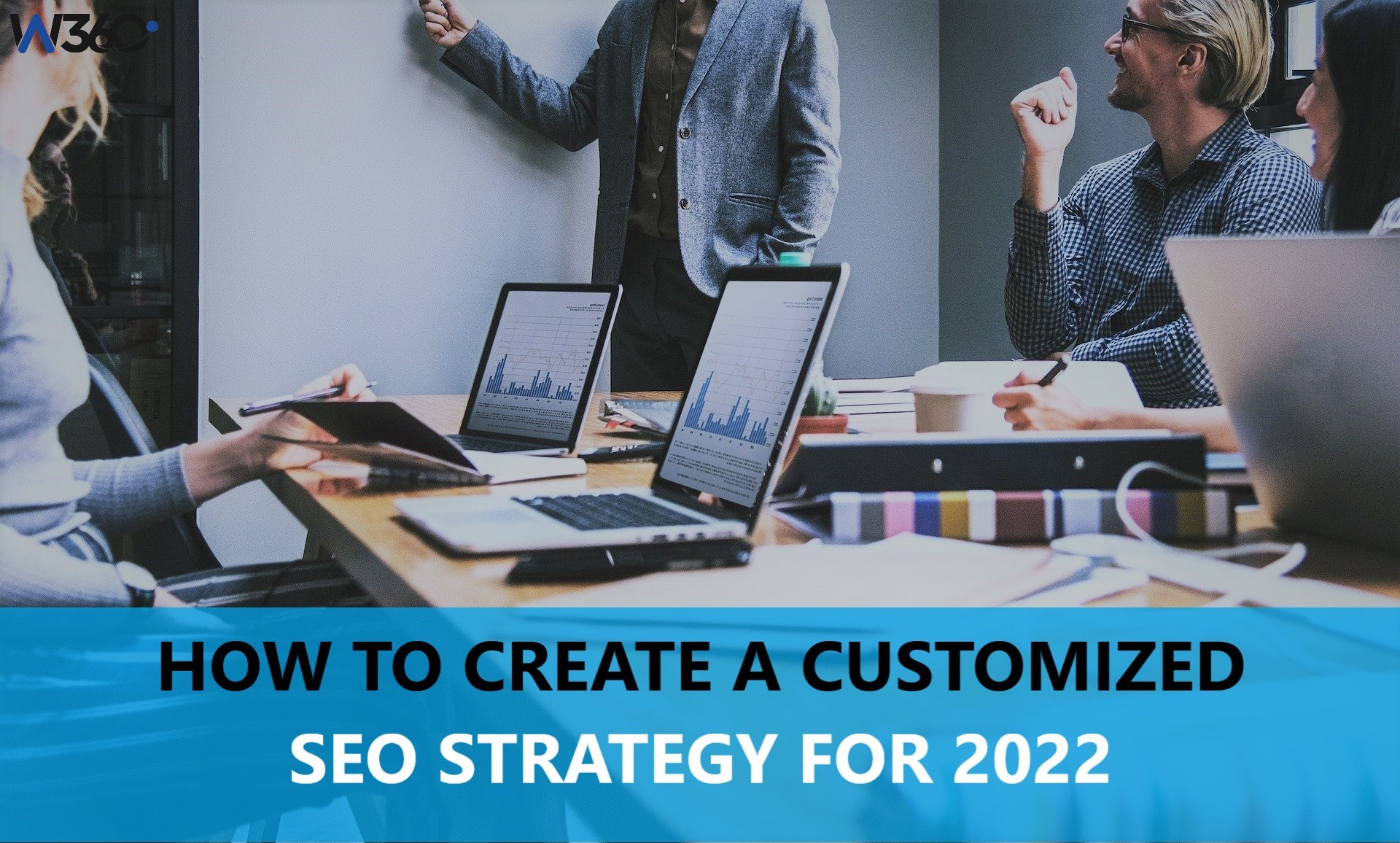 How to Create A Customized SEO Strategy For 2022
